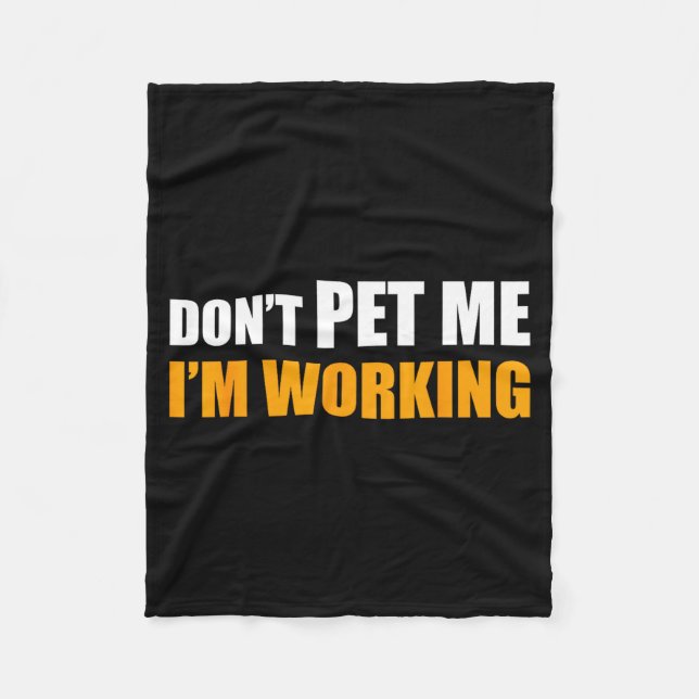 Couverture Polaire Don't Pet Me I'm Working Funny Sarcastic Women  (Devant)