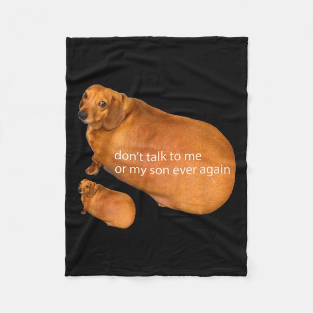 Couverture Polaire Don't Talk To Me Or My Son Ever Again Funny Dachsh (Devant)