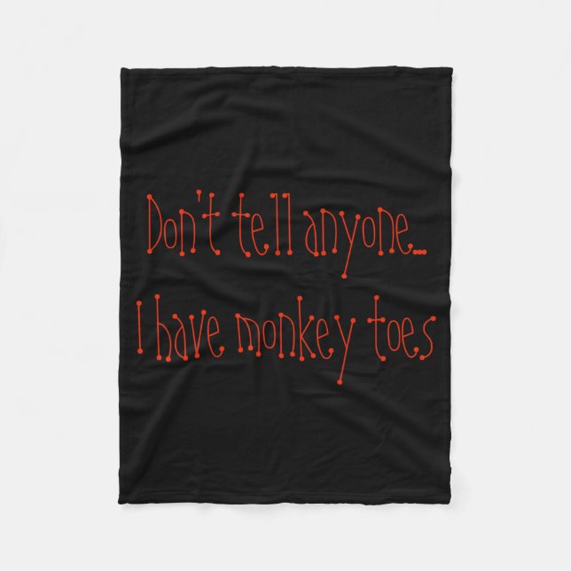 Couverture Polaire Dont Tell Anyone I Have Monkey Toes  (Devant)