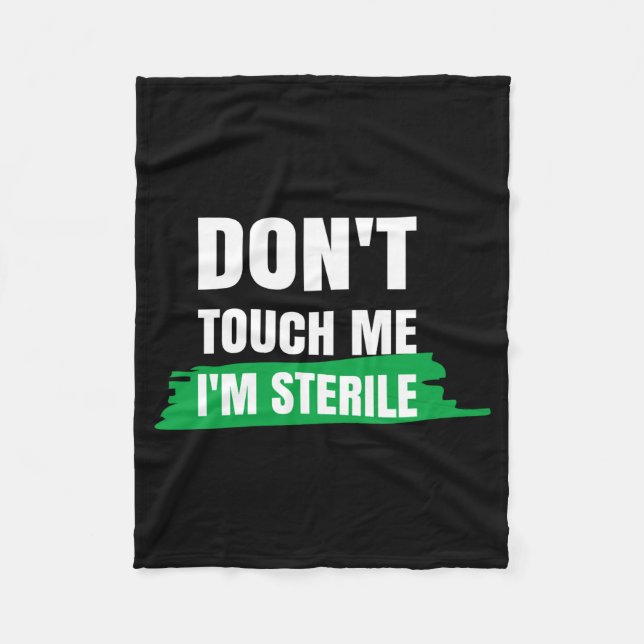 Couverture Polaire Dont Touch Me Im Sterile Funny Surgical Tech  (Devant)