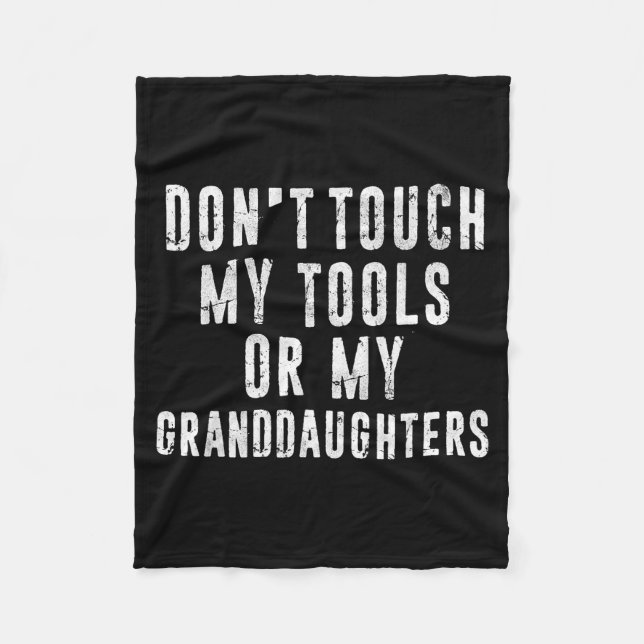 Couverture Polaire Dont Touch My Tools Or My Granddaughters  (Devant)
