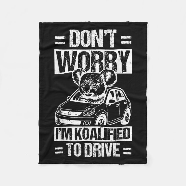 Couverture Polaire Don't Worry I'm Koalified To Drive Funny New Drive (Devant)