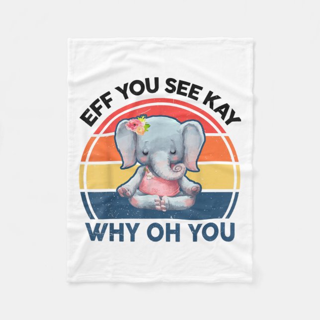 Couverture Polaire Drôle Eff Vous Voyez Kay Pourquoi Oh Vous Elephant (Devant)