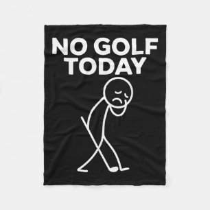 Couverture Polaire Drôle Pas de golf aujourd'hui Drôle Triste Stickma