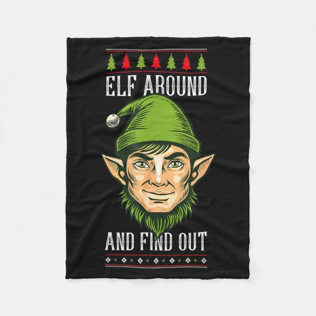 Couverture Polaire Elf Around And Find Out _ Funny Christmas Holiday  (Devant)