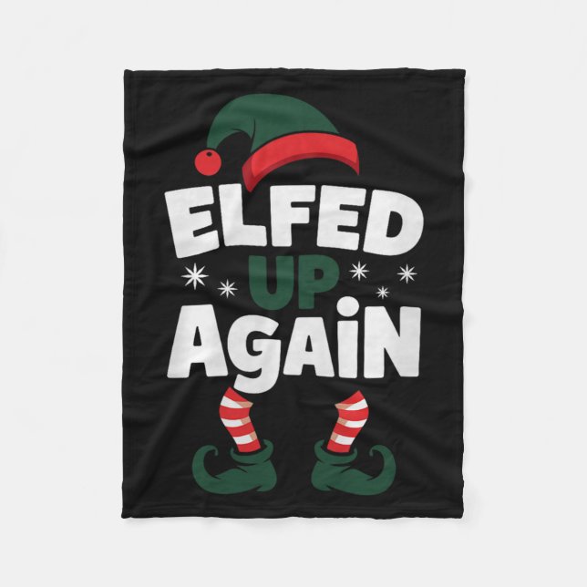 Couverture Polaire Elfed Up Again Holiday Humor Naughty Nice Elf Chri (Devant)