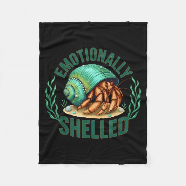 Couverture Polaire Emotionally Shelled Funny Hermit Crab Humor Quote  (Devant)