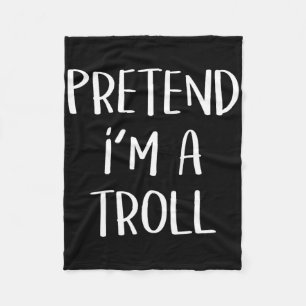 Couverture Polaire Faites comme si je suis une fête costumée à Troll