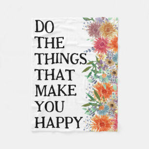 Couverture Polaire Faites Les Choses Qui Vous Rendent Heureux Motivat