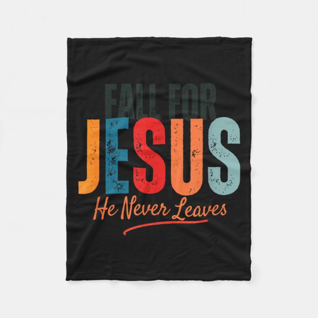 Couverture Polaire Fall For Jesus He Never Leaves Christian Autumn Fa (Devant)