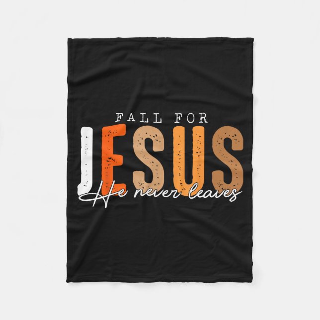 Couverture Polaire Fall For Jesus He Never Leaves Leaves Autumn Chris (Devant)