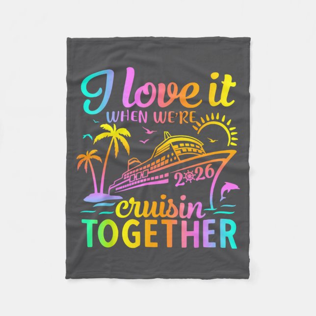 Couverture Polaire Family Cruise 2026 I Love It When We're Cruisin' T (Devant)