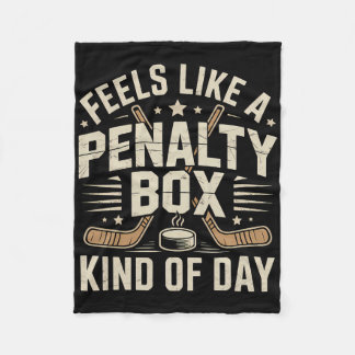 Couverture Polaire Feels Like A Penalty Box Kind Of Day _25 