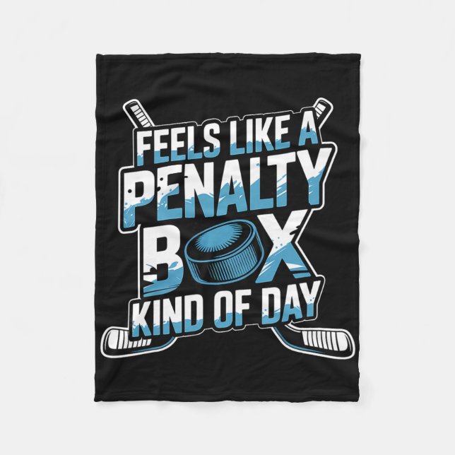 Couverture Polaire Feels Like A Penalty Box Kind Of Day _43  (Devant)