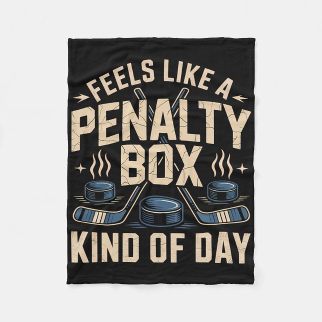 Couverture Polaire Feels Like A Penalty Box Kind Of Day _49  (Devant)