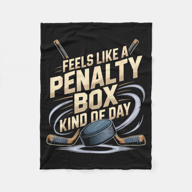 Couverture Polaire Feels Like A Penalty Box Kind Of Day Funny Hockey  (Devant)