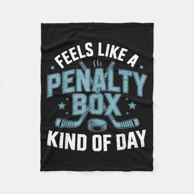 Couverture Polaire Feels Like A Penalty Box Kind Of Day Funny Hockey  (Devant)
