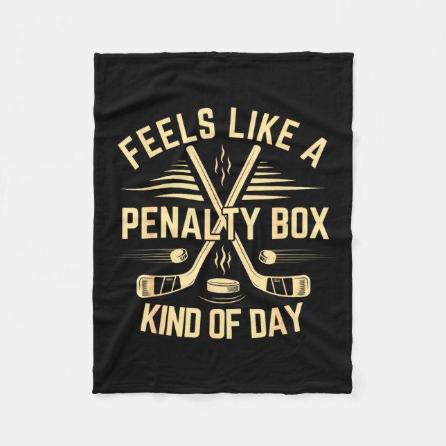 Couverture Polaire Feels Like A Penalty Box Kind Of Day Funny Hockey  (Devant)