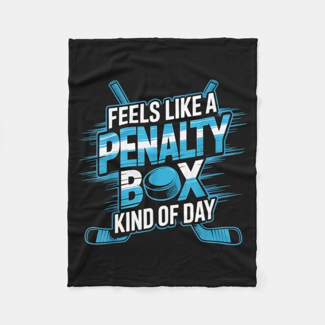 Couverture Polaire Feels Like A Penalty Box Kind Of Day Funny Hockey  (Devant)
