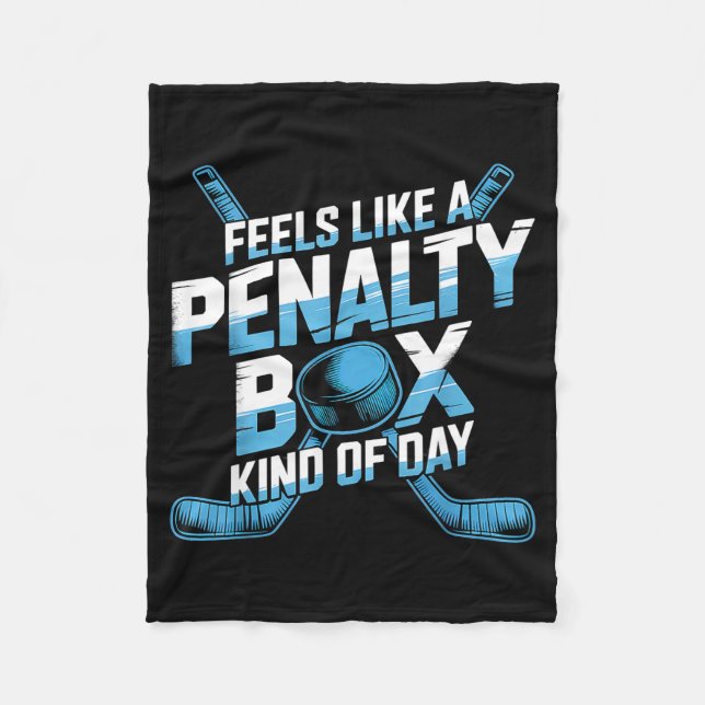 Couverture Polaire Feels Like A Penalty Box Kind Of Day Funny Hockey  (Devant)