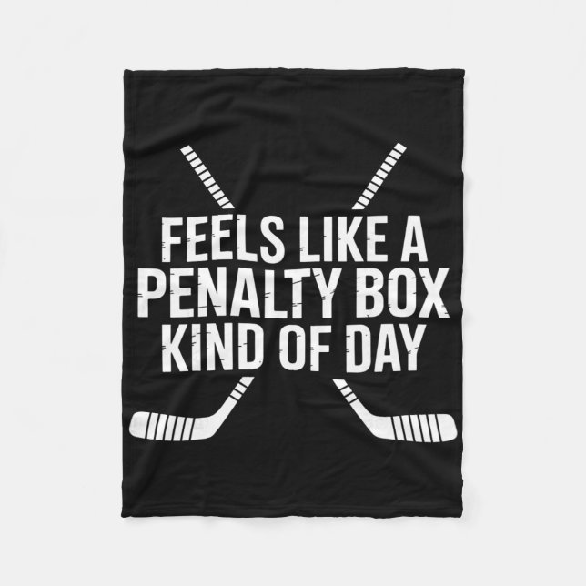 Couverture Polaire Feels Like A Penalty Box Kind Of Day Funny Hockey  (Devant)