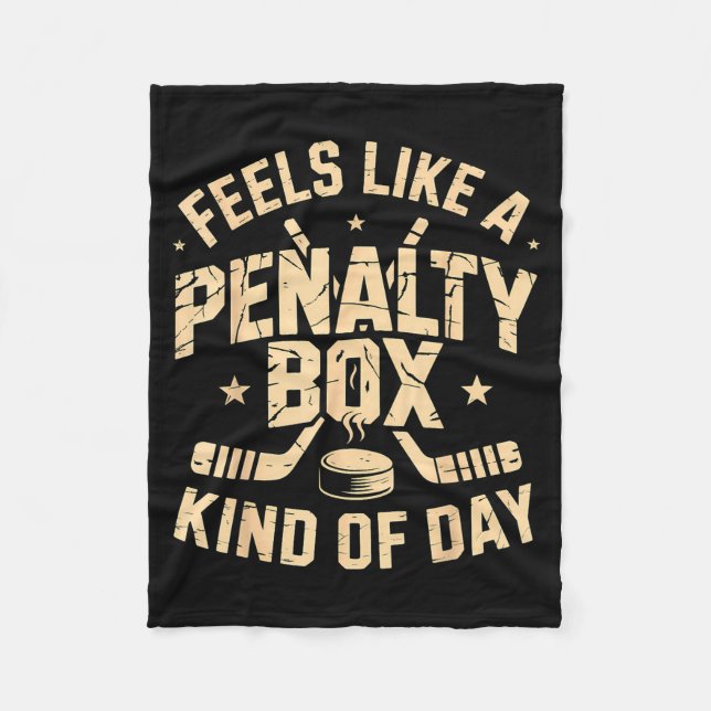 Couverture Polaire Feels Like A Penalty Box Kind Of Day Funny Hockey  (Devant)