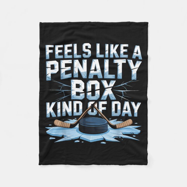 Couverture Polaire Feels Like A Penalty Box Kind Of Day Funny Hockey  (Devant)
