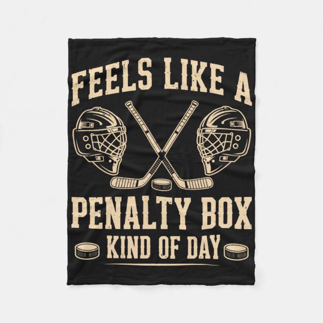 Couverture Polaire Feels Like A Penalty Box Kind Of Day Funny Ice Hoc (Devant)