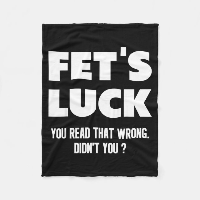 Couverture Polaire Fet's Luck You Read That Wrong Didn’t You Funny Ad (Devant)