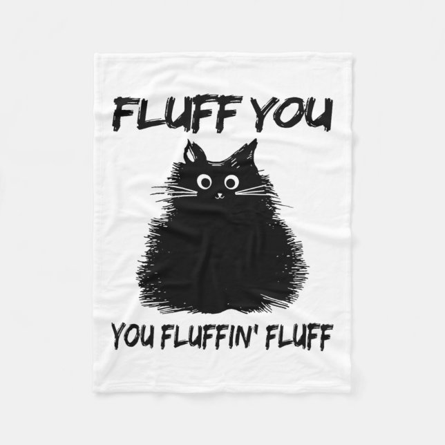 Couverture Polaire Fluff You Fluffin' Fluff Shirt Drôle Chat Kitte (Devant)