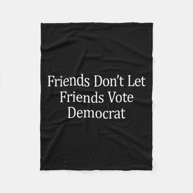 Couverture Polaire Friends Don't Let Friends Vote Democrat - Long Sle (Devant)