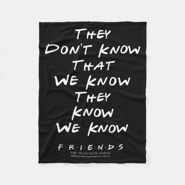 Couverture Polaire Friends They Don't Know That We Know They Know We  (Devant)