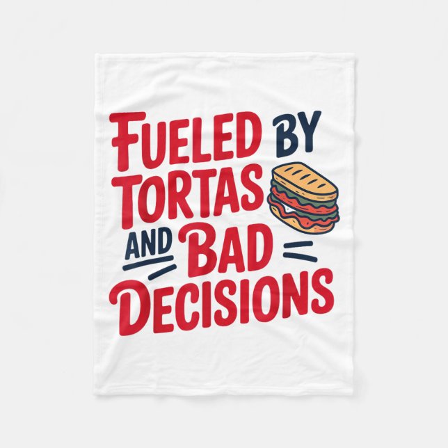 Couverture Polaire Fueled By Tortas And Bad Decisions Funny Tortas  (Devant)