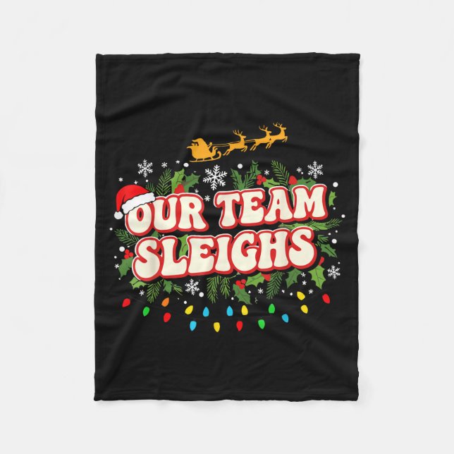 Couverture Polaire Fun Our Team Sleighs Christmas Shirts, Festive Off (Devant)