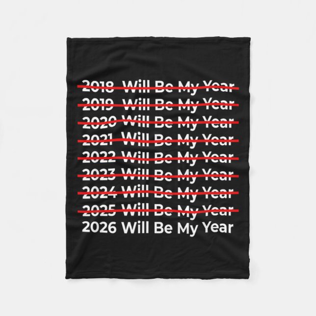 Couverture Polaire Funny 2026 Will Be My Year Quote - Happy New Year  (Devant)