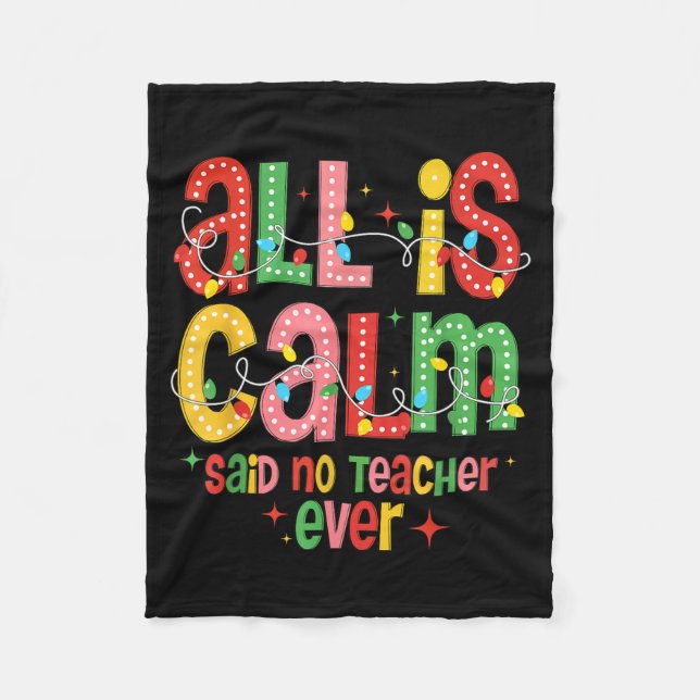 Couverture Polaire Funny All Is Calm Said No Teacher Christmas Teache (Devant)