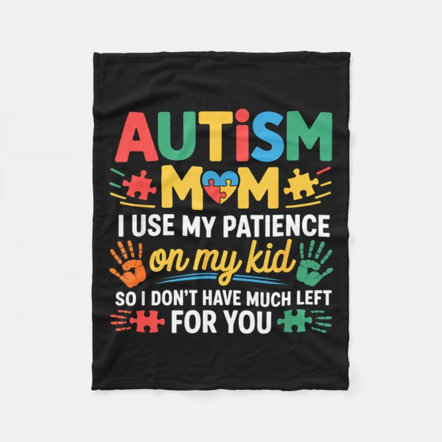 Couverture Polaire Funny Autism Parent Mom Don't Have Patience Left F (Devant)