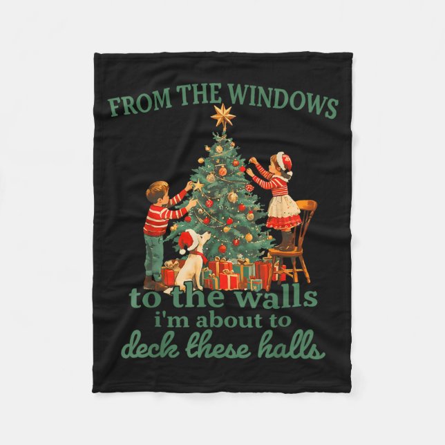 Couverture Polaire Funny Christmas From The Windows To The Walls I'm  (Devant)