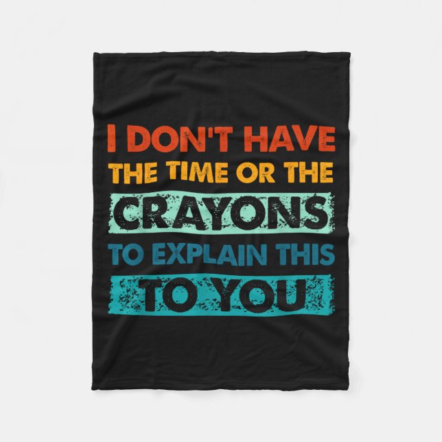 Couverture Polaire Funny Crayons For Smart People I Dont Have The Tim (Devant)