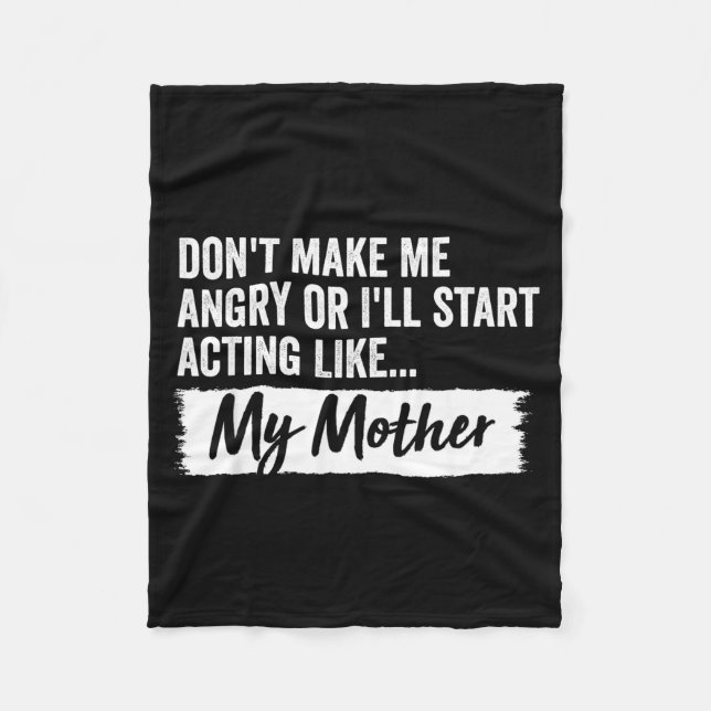 Couverture Polaire Funny Daughter Don't Make Me Angry Or I’ll Act Lik (Devant)