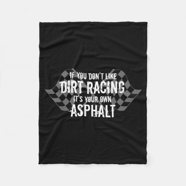 Couverture Polaire Funny Dirt Track Racing Quotes If You Don't Like D (Devant)