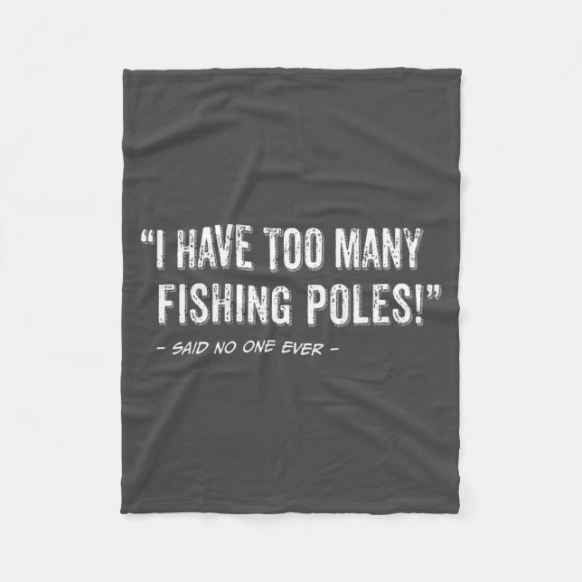 Couverture Polaire Funny Fisherman Quote I Have Too Many Fishing Les  (Devant)