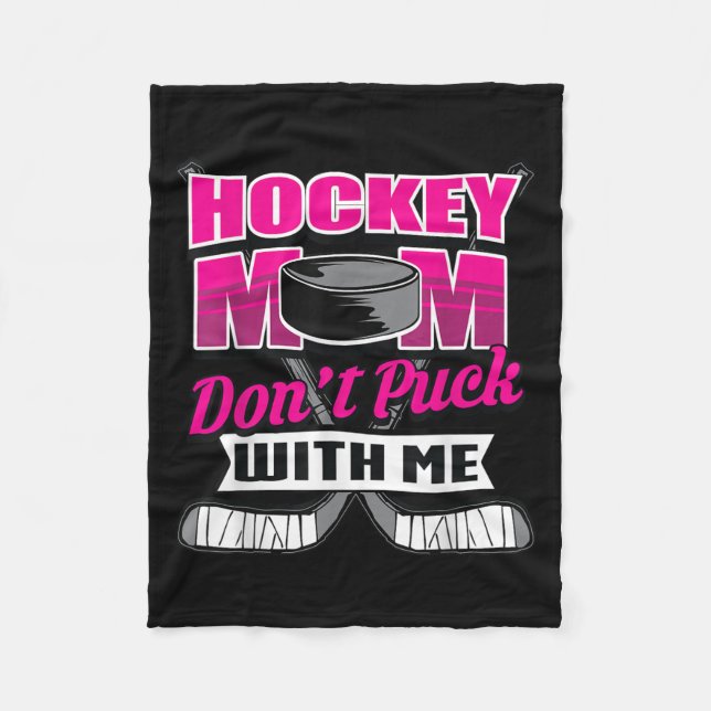 Couverture Polaire Funny Hockey Quotes Mom Gift Don't Puck With Me  (Devant)