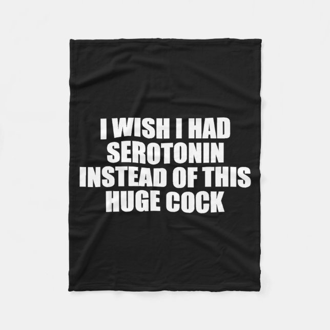 Couverture Polaire Funny I Wish I Had Serotonin Instead Of This Huge  (Devant)