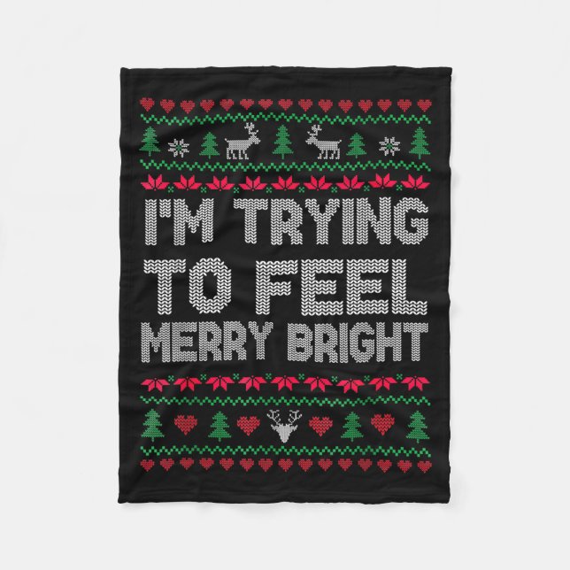 Couverture Polaire Funny I'm Trying To Feel Merry Xmas Bright Matchin (Devant)