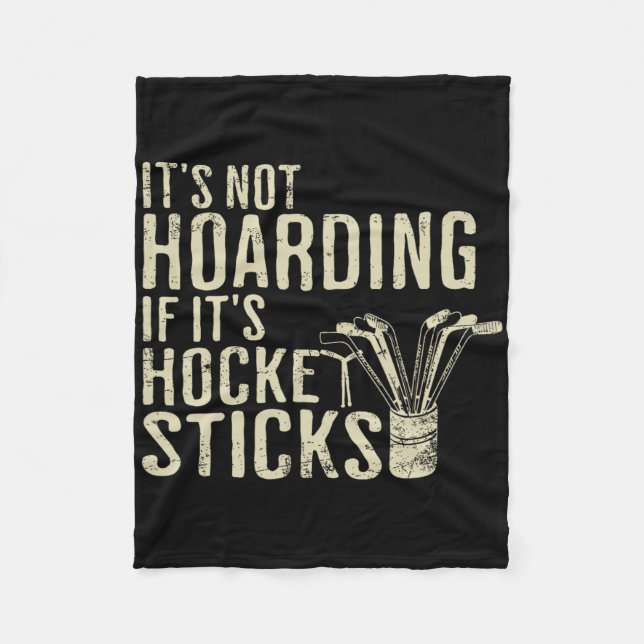 Couverture Polaire Funny It's Not Hoarding Hockey Sticks Tee Ice Hock (Devant)