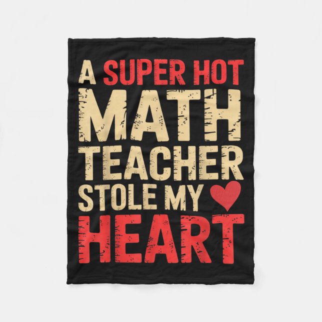 Couverture Polaire Funny Math A Super Hot Math Teacher Stole My Heart (Devant)