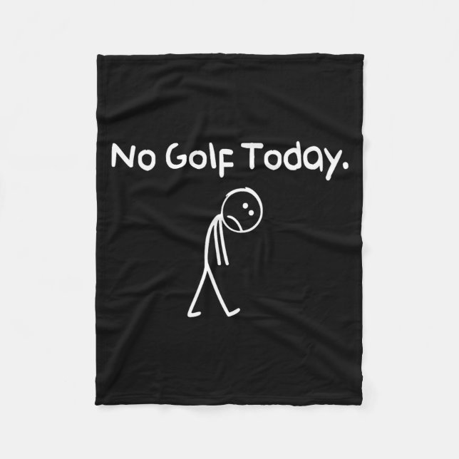Couverture Polaire Funny No Golf Today Sad Stickman Golfer Golfers Me (Devant)