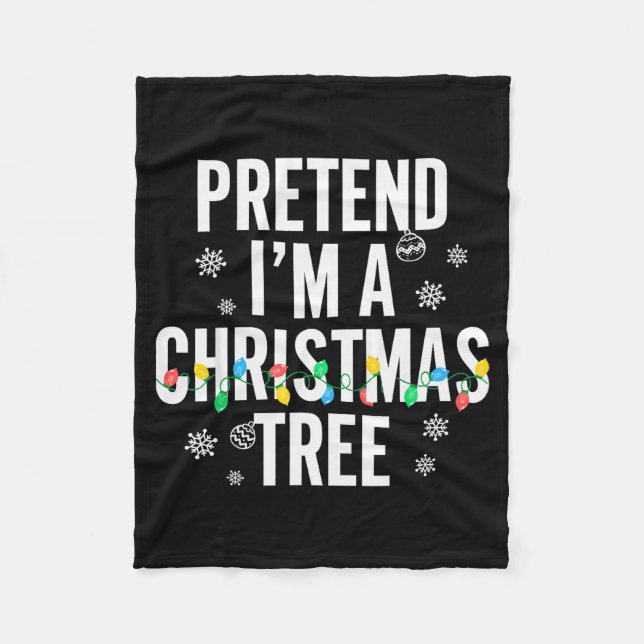 Couverture Polaire Funny Pretend I'm A Christmas Tree Christmas For W (Devant)