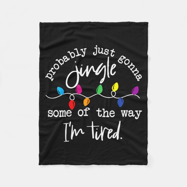 Couverture Polaire Funny Probably Just Gonna Jingle Some Of The Way I (Devant)